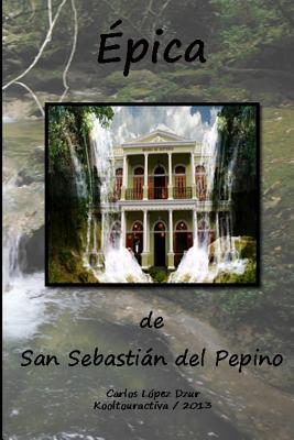 Epica de San Sebastian del Pepino / Revisada