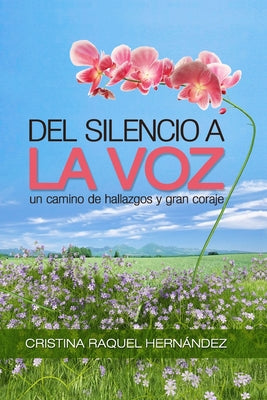 Del Silencio a la Voz: un camino de hallazgos y gran coraje