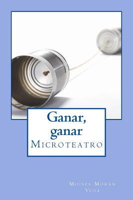 Ganar, ganar: Microteatro