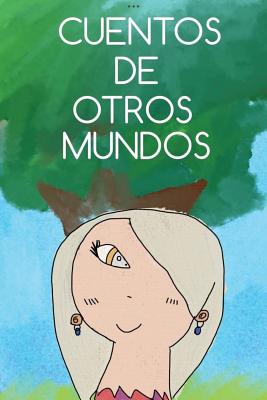 Cuentos de otros mundos