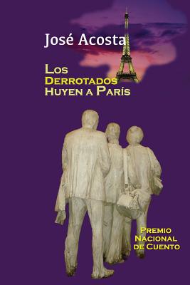 Los derrotados huyen a París: Premio Nacional de Cuento, República Dominicana