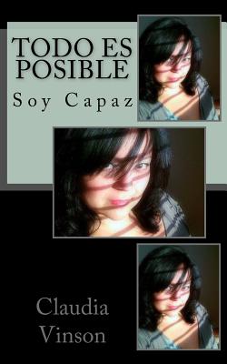 Todo Es Posible: Soy Capaz