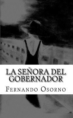 La Señora del Gobernador: Entre el Amor, La Traición y el Odio