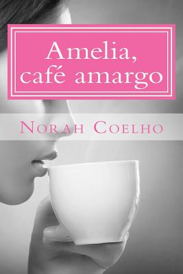 Amelia, cafe amargo