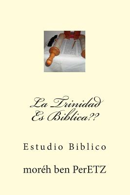 La Trinidad Es Biblica: Estudio Biblico