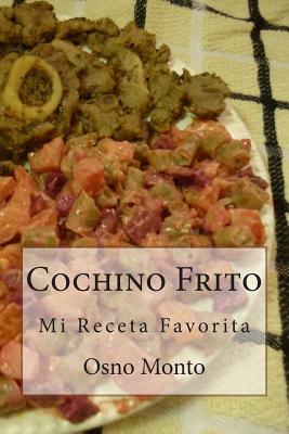 Cochino Frito: Mi Receta Favorita