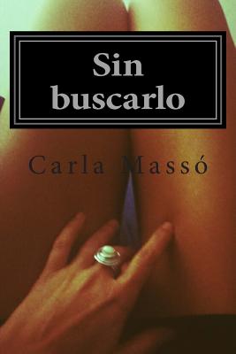 Sin buscarlo