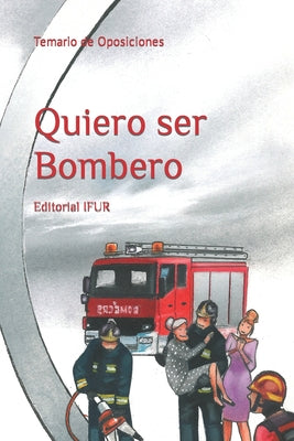 Quiero ser Bombero: Temario de Oposiciones