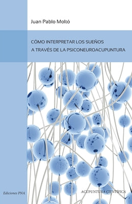 Como interpretar los suenos a traves de la psiconeuroacupuntura