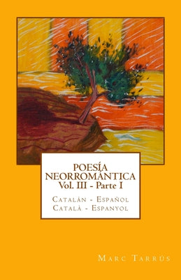 ▷ POESÍA NEORROMÁNTICA Vol.II - Parte II. Catalán - Español / Català - E ©