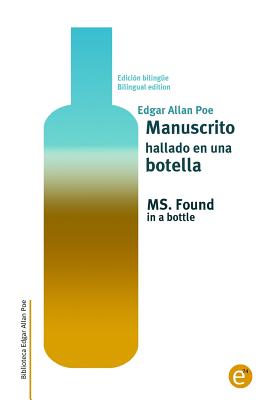 Manuscrito hallado en una botella/MS. Found in a bottle: Edición bilingüe/Bilingual edition