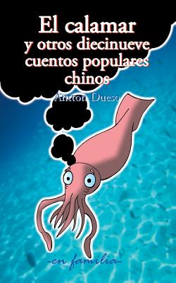 El calamar y otros diecinueve cuentos populares chinos