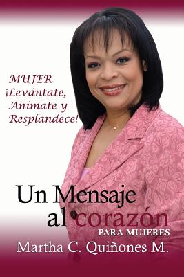 Un mensaje al corazón: para mujeres