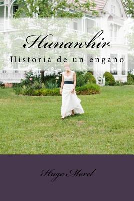 Hunawhir: Historia de un engaño