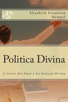 Politica Divina: A través del Amor y La Justicia Divina