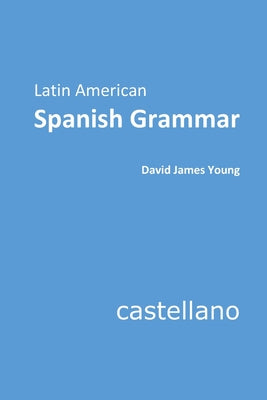 Latin American Spanish Grammar