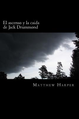 El ascenso y la caida de Jack Drummond: Adventure Series for Children Ages 9-12