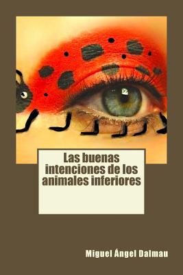 Las buenas intenciones de los animales inferiores