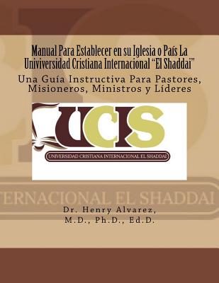 Manual Para Establecer en su Iglesia o País La Univiversidad Cristiana Internacional 