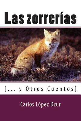 Las zorrerias: [... y Otros Cuentos]