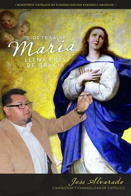 Dios te salve Maria llena eres de gracia