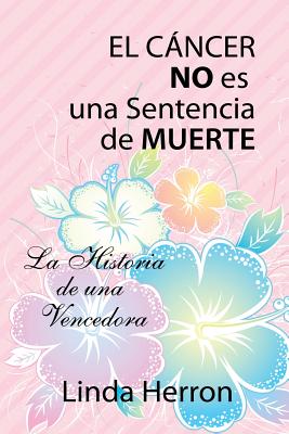 EL CÁNCER NO es una Sentencia de MUERTE: La Historia de una Vencedora