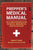 Prepper's Medical Manual: The Ultimate Readiness Guide for Medical Emergencies in Disaster Situations