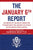 The January 6th Report: The Report of the Select Committee to Investigate the January 6th Attack on the United States Capitol