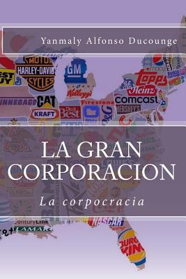 La Gran Corporacion: La corpocracia