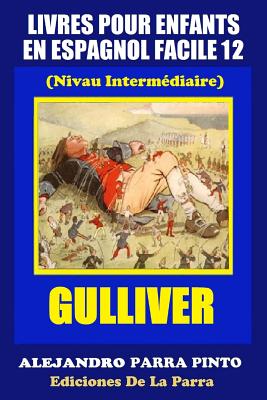 Livres Pour Enfants En Espagnol Facile 12: Gulliver