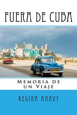 Fuera de Cuba: Memoria de un Viaje