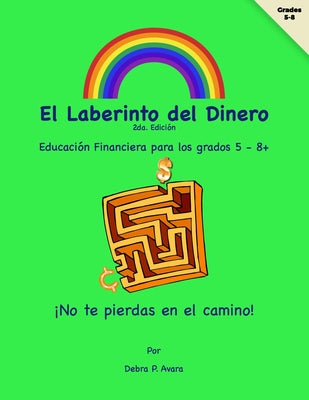 El Laberinto del Dinero: Educación Financiera para los grados 5 - 8