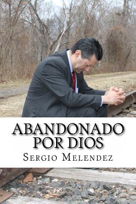 Abandonado Por Dios: Historia de Una Violacion