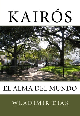 Kairós: El alma del mundo