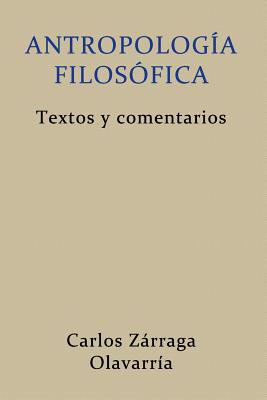 Antropologia Filosofica: Textos y comentarios