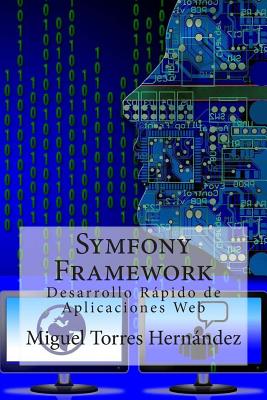 Symfony Framework: Desarrollo Rápido de Aplicaciones Web