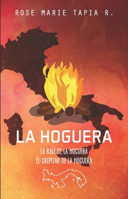 La hoguera: La raíz de la hoguera/ El crepitar de la hoguera