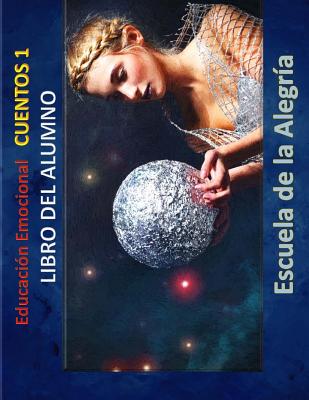 Educacion Emocional - Cuentos 1 - Libro del Alumno: Educamos para la VIDA