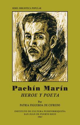 Pachin Marin: Heroe y Poeta