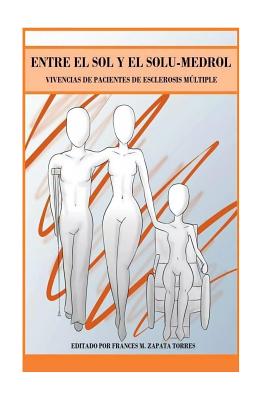 Entre el Sol y el Solu-medrol: Vivencias de Pacientes de Esclerosis Multiple