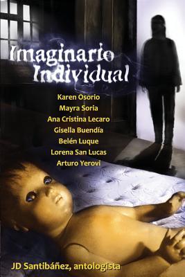 Imaginario Individual: Antología Ficcional