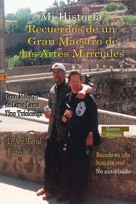 My Story Memories of a Martial Art Grandmaster: Spanish: Spanish Version