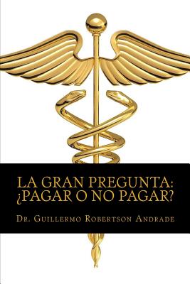 La Gran Pregunta ¿Pagar o no pagar?: Manual de interpretación en materia del I.V.A. para personas morales prestadoras de servicios empresariales.