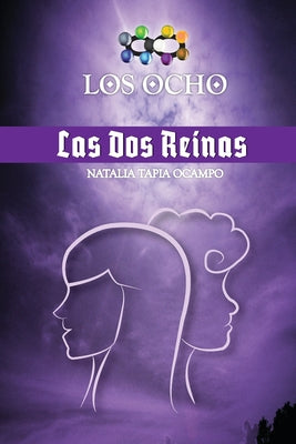 Los Ocho: Las Dos Reinas