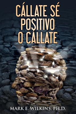 Callate Se Positivo o Callate: Usted profetizan su futuro