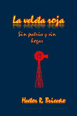 La veleta roja: Sin patria y sin hogar