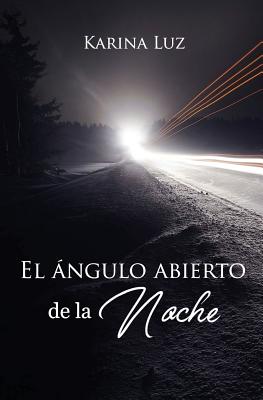 El Ángulo Abierto de la Noche