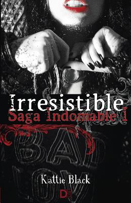 Irresistible: Saga Indomable I