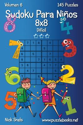 Sudoku Para Niños 8x8 - Difícil - Volumen 6 - 145 Puzzles