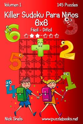 Killer Sudoku Para Niños 6x6 - De Fácil a Difícil - Volumen 1 - 145 Puzzles